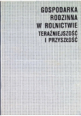 Gospodarka rodzinna w rolnictwie teraźniejszość i przyszłość