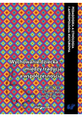 Wychowanie dziecka między tradycją a współczesnością