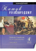 Mazur Tomasz - Kamyk filozoficzny Edukacja filozoficzna dla szkół ponadgimnazjalnych Nowożytność