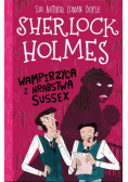 Klasyka dla dzieci Sherlock Holmes Tom 8 Wampirzyca z hrabstwa Sussex