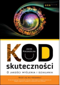 Kod skuteczności O jakości myślenia i działania