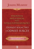 Zdobądź bogactwo i odnieś sukces Tom 2