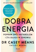 Dobra energia. Popraw swój metabolizm i żyj długo w zdrowiu