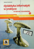 Dydaktyka informatyki w praktyce 1