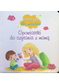 Historyjki dla maluchów Opowiastki do czytania z mamą