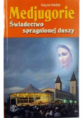 Medjugorie Świadectwo spragnionej duszy