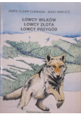 Łowcy wilków Łowcy złota Łowcy przygód
