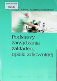 Podstawy zarządzania zakładem opieki zdrowotnej