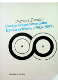 Poezja eksperymentalna Epoka cyfrowa 1953 - 2007
