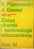 Zarys chemii i technologii mleczarstwa Tom 3