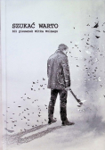 Szukać warto - 101 piosenek Witka Wolnego