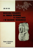 Wierzenia pogańskie na pomorzu wschodnim w starożytności i we wczesnym średniowieczu