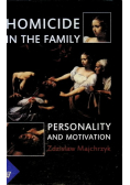 Homicide in the family Personality and motivation