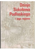 Dzieje Sokołowa Podlaskiego i jego regionu