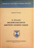 O stylach architektonicznych zabytków Dolnego Śląska