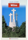 Miasta Marzeń Tom 3 Wilno