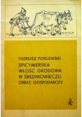 Spicymierska włość grodowa w średniowieczu obraz gospodarczy