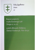 Folia Jagiellonica Fontes Tom 27 Rejestry popisowe wojska koronnego 1538 (Księga 33, 34, 35)