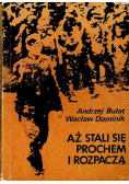 Aż stali się prochem i rozpaczą