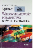 Wielowymiarowość poradnictwa w życiu człowieka
