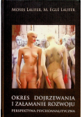 Okres dojrzewania i załamanie rozwoju
