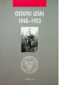 Ostatni leśni 1948- 1953