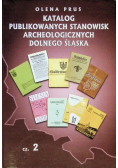 Katalog publikowanych stanowisk archeologicznych Dolnego Śląska Część 2