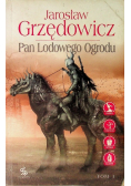 Pan Lodowego Ogrodu Tom I