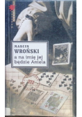 A  na imię jej będzie Aniela