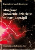 Mózgowe porażenie dziecięce w teorii i terapii