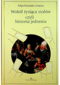Wokół tysiąca stołów czyli historia jedzenia