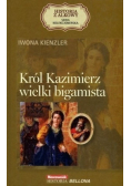 Król Kazimierz Wielki bigamista