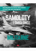 Samoloty i śmigłowce militarne