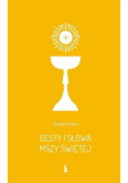 Gesty i słowa Mszy Świętej