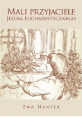 Mali przyjaciele Jezusa Eucharystycznego