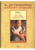 Twardowski Utwory zebrane Tom I
