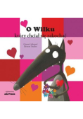 O Wilku który chciał się zakochać