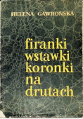 Firanki wstawki koronki na drutach