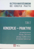 Ku życiu wartościowemu Tom 2 Idee Koncepcje