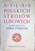 Atlas polskich strojów ludowych Strój Pyrzycki