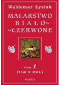 Malarstwo biało czerwone Tom 1