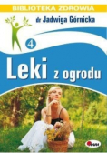Biblioteka zdrowia. Leki z ogrodu