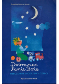 Dobranoc Panie Boże Wieczorne modlitwy dzieci