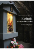 Kapliczki warszawsko praskie fenomen religijności