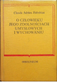 O czlowieku jego zdolnościach umysłowych i wychowaniu