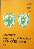 Urzędnicy kujawscy i dobrzyńscy XVI - XVIII wieku