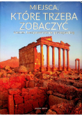 Miejsca które trzeba zobaczyć zanim bezpowrotnie przepadną