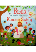 Biblia na moją pierwszą komunię świętą