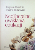 Neoliberalne uwikłania edukacji