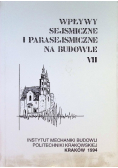 Wplywy sejsmiczne i parasejsmiczne na budowle Tom VII